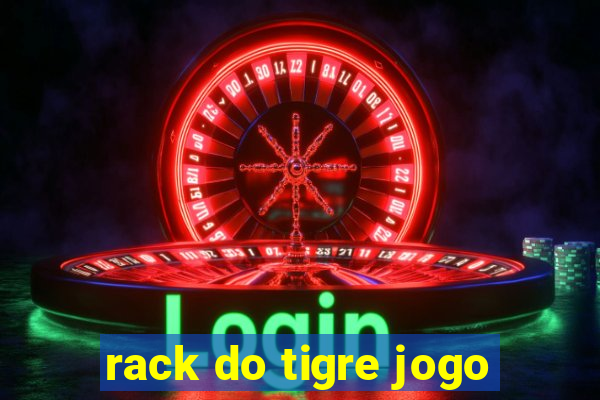 rack do tigre jogo